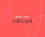Load image into Gallery viewer, The Bare Mum Gift Card

